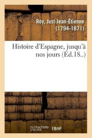 Cover of Histoire d'Espagne, Jusqu'a Nos Jours