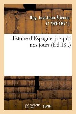 Book cover for Histoire d'Espagne, Jusqu'a Nos Jours