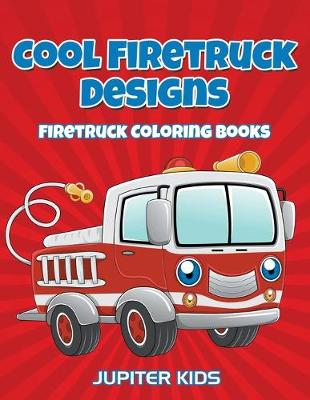 Book cover for Cool Firetruck Designs