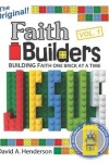 Book cover for Faith Builders Building Faith One Brick at a Time Vol. 1