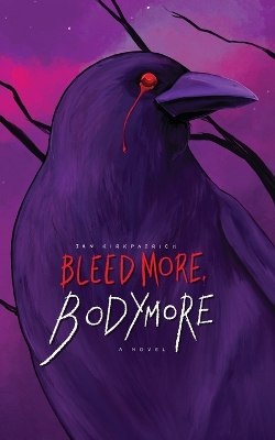 Book cover for Bleed More, Bodymore