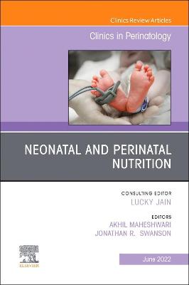 Book cover for Neonatal and Perinatal Nutrition, an Issue of Clinics in Perinatology, E-Book