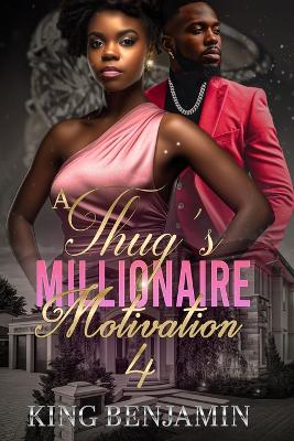 Book cover for A Thug's Millionaire Motivation 4