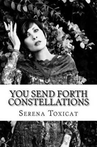 Cover of You Send Forth Constellations