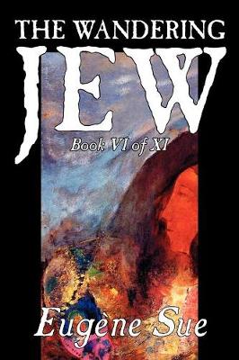 Book cover for The Wandering Jew, Book VI