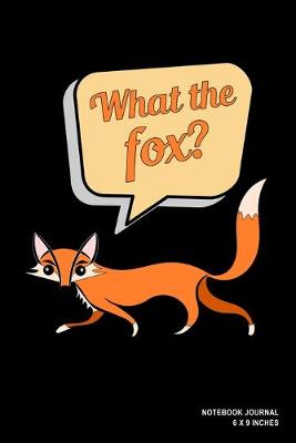 Book cover for What The Fox?