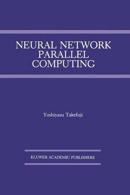 Book cover for Neural Network Parallel Computing