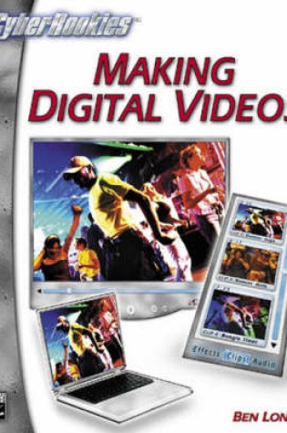 Cover of Cyberrookies: Making Digital Videos