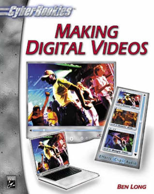 Book cover for Cyberrookies: Making Digital Videos