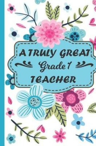 Cover of A Truly Great Grade 1 Teacher