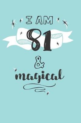 Book cover for I Am 81 And Magical