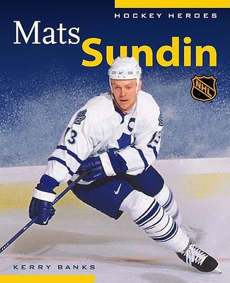 Cover of Mats Sundin (Hockey Heroes Biography Series)