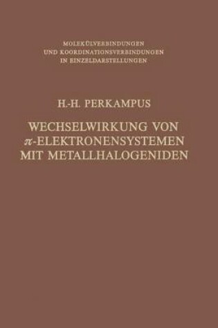 Cover of Wechselwirkung von π-Elektronensystemen mit Metallhalogeniden