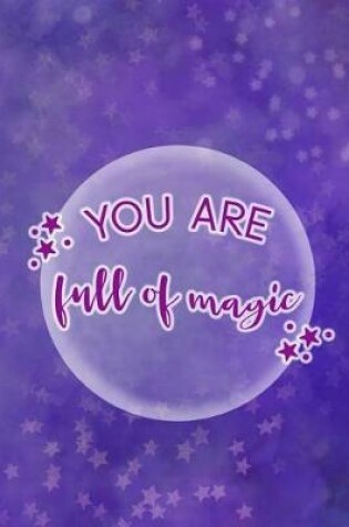 Cover of You Are Full Of Magic