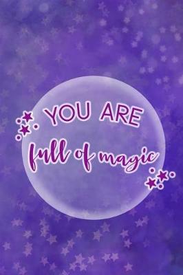 Book cover for You Are Full Of Magic