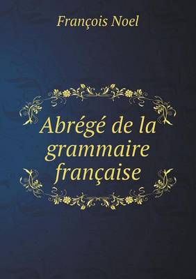 Book cover for Abrege de la grammaire francaise