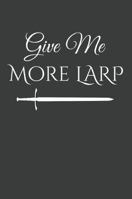 Book cover for Give Me More Larp