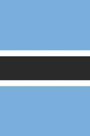 Cover of Botswana Travel Journal - Botswana Flag Notebook - Botswanan Flag Book