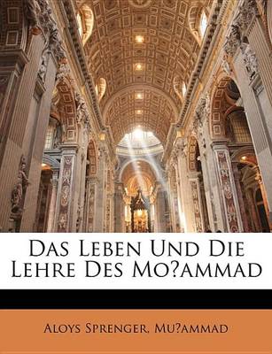 Book cover for Das Leben Und Die Lehre Des Moammad