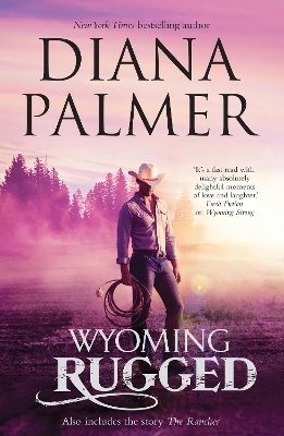 Book cover for Wyoming Rugged/Wyoming Rugged/The Rancher