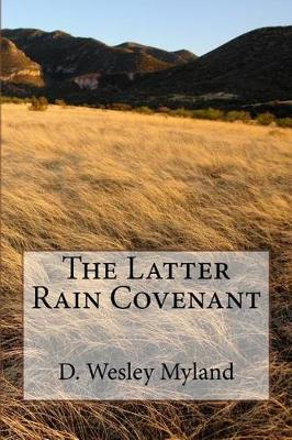 Book cover for The Latter Rain Covenant
