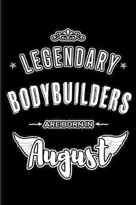 Book cover for Legendary Bodybuilders are born in August