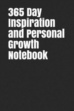 Cover of 365 Day Inspiration and Personal Growth Notebook
