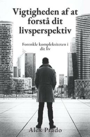 Cover of Vigtigheden af at forsta dit livsperspektiv