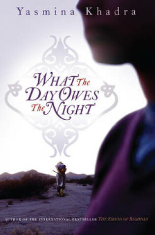Cover of What the Day Owes the Night
