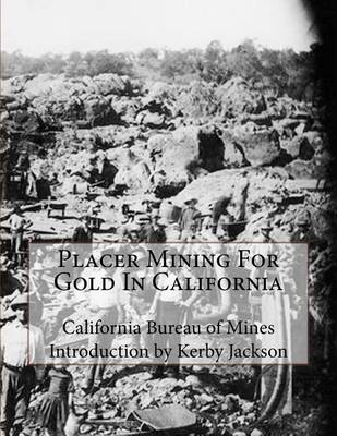 Book cover for Placer Mining For Gold In California