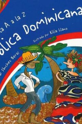 Cover of de la A A La Z Republica Dominicana