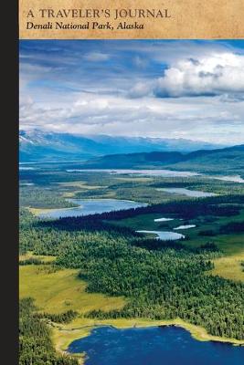 Cover of Denali National Park, Alaska: A Traveler's Journal