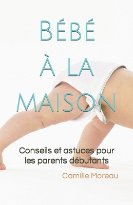 Book cover for Bébé à la maison