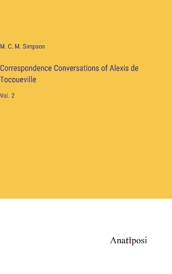 Book cover for Correspondence Conversations of Alexis de Tocoueville