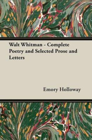 Cover of Walt Whitman - Complete Poetry and Selected Prose and Letters