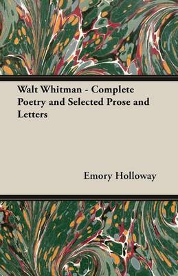 Book cover for Walt Whitman - Complete Poetry and Selected Prose and Letters