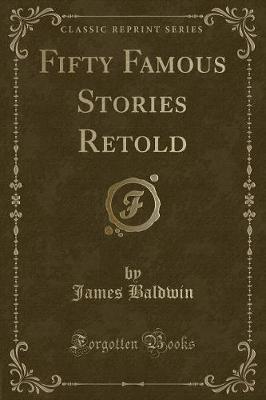 Book cover for Fifty Famous Stories Retold (Classic Reprint)