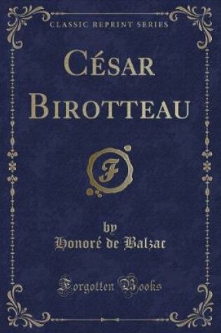 Cover of César Birotteau (Classic Reprint)