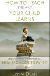 Book cover for How to Teach the Way Your Child Learns