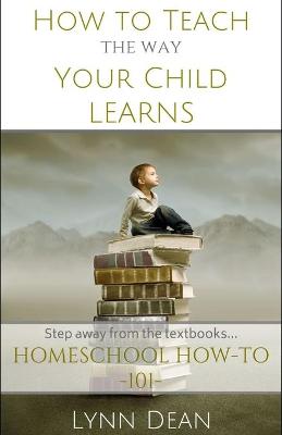 Book cover for How to Teach the Way Your Child Learns