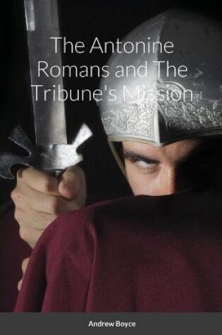 Cover of The Antonine Romans and The Tribune's Mission