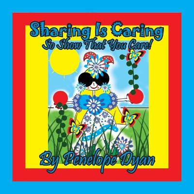 Book cover for Sharing Is Caring . . . So Show That You Care!