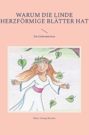 Cover of Warum die Linde herzförmige Blätter hat