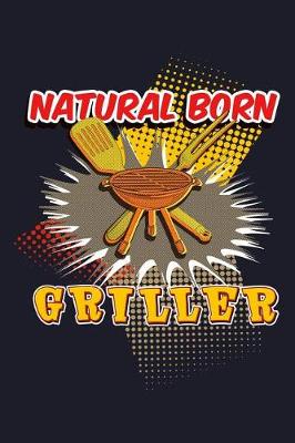 Book cover for Natural Born Griller