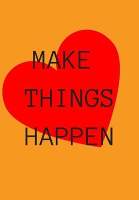 Book cover for Make Things Happen