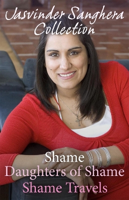 Book cover for The Jasvinder Sanghera Ebook Collection: Shame, Daughters of Shame & Shame Travels