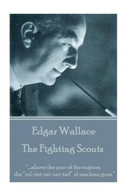 Book cover for Edgar Wallace - The Fighting Scouts