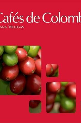 Cover of Cafes de Colombia