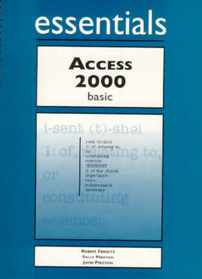 Book cover for Access 2000 Essentials Basic, Intermediate and Advanced