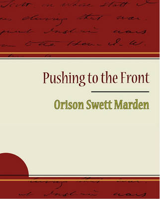 Book cover for Pushing to the Front - Orison Swett Marden